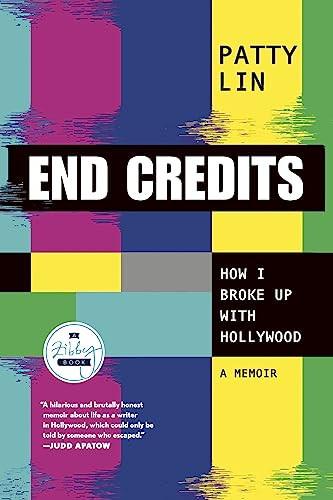End Credits (How I Broke Up with Hollywood) by Patty Lin, 9798985282887