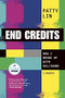 End Credits (How I Broke Up with Hollywood) - 9781958506066 by Patty Lin, 9781958506066