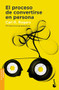El proceso de convertirse en persona (Mi técnica terapéutica) (Spanish Edition) by Carl R. Rogers, 9786077479987