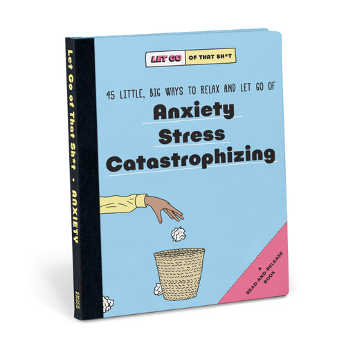 Let Go of That Sh*t (45 Little, Big Ways to Relax and Let Go Of Anxiety, Stress, Catastrophizing) - 9781683493785 by Knock Knock, 9781683493785