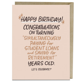 Paying For Student Loans Years Old Birthday Card by Em & Friends, 9781642464337