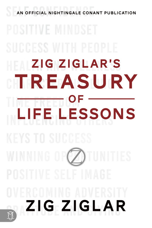 Zig Ziglar's Treasury of Life Lessons by Zig Ziglar, 9781640953376