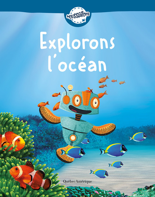 Explorons l'océan (French Edition) by Québec Amérique, 9782764444955