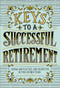 Keys to a Successful Retirement (Staying Happy, Active, and Productive in Your Retired Years) by Fritz Gilbert, 9781646113392