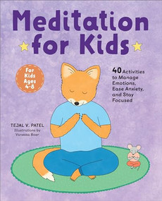 Meditation for Kids (40 Activities to Manage Emotions, Ease Anxiety, and Stay Focused) by Tejal V. Patel, 9781646115327