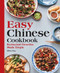 Easy Chinese Cookbook (Restaurant Favorites Made Simple) by Chris Toy, 9781646115877