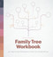 Family Tree Workbook (30+ Step-by-Step Worksheets to Build Your Family History) by Brian Sheffey, 9781646116089