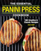 The Essential Panini Press Cookbook (100 Creative and Classic Recipes) by Sean Curry, 9781646117338