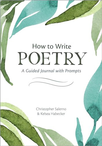 How to Write Poetry (A Guided Journal with Prompts) by Christopher Salerno, Kelsea Habecker, 9781646117970