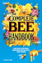 The Complete Bee Handbook (History, Recipes, Beekeeping Basics, and More) by Dr. Dewey M. Caron, 9781646119875