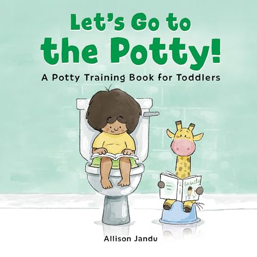 Let's Go to the Potty! (A Potty Training Book for Toddlers) by Allison Jandu, 9781646119936