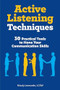 Active Listening Techniques (30 Practical Tools to Hone Your Communication Skills) by Nixaly Leonardo LCSW, 9781647390648