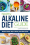 Healthy Alkaline Diet Guide (What to Know, Why It Works, and What to Eat) by Lauren O'Connor MS, RDN, 9781647393489