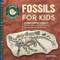 Fossils for Kids (A Junior Scientist's Guide to Dinosaur Bones, Ancient Animals, and Prehistoric Life on Earth) by Ashley Hall, 9781647393687
