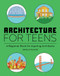 Architecture for Teens (A Beginner's Book for Aspiring Architects) by Danielle Willkens, 9781647396725