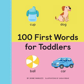100 First Words for Toddlers by Jayme Yannuzzi MA, 9781647397920