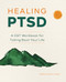 Healing PTSD (A CBT Workbook for Taking Back Your Life) by Sabina Mauro PsyD, 9781647398354