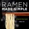 Ramen Made Simple (A Step-by-Step Guide) by Chris Toy, 9781647398651