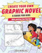 Create Your Own Graphic Novel: A Guide for Kids (Write and Draw Your Own Book) by David Wayne Chiu, 9781647399078