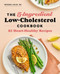 The 5-Ingredient Low-Cholesterol Cookbook (85 Heart-Healthy Recipes) by Brenda Chun RD, 9781647399788