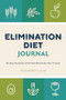 Elimination Diet Journal (60-Day Symptom and Food Reintroduction Tracker) by Heidi Morretti MS, RD, 9781648762956