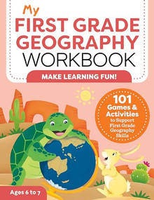 My First Grade Geography Workbook (101 Games & Activities To Support First Grade Geography Skills) by Molly Lynch, 9781648765285