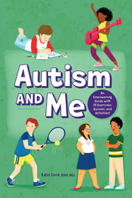 Autism and Me (An Empowering Guide with 35 Exercises, Quizzes, and Activities!) by Katie Cook MEd, BCBA, 9781648765971