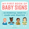 My First Book of Baby Signs (40 Essential Signs to Learn and Practice) by Lane Rebelo, 9781648766596