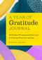 A Year of Gratitude Journal (52 Weeks of Prompts and Exercises to Cultivate Positivity & Joy) by Keir Brady LMFT, 9781648767296