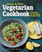 Quick & Easy Vegetarian Cookbook (75 Recipes for Satisfying Meatless Meals) by Anna-Marie Walsh, 9781648767524