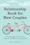 Relationship Book for New Couples (Proven Strategies to Nurture Your Connection and Build a Long-Lasting Bond) by Megan Lundgren LMFT, 9781648768071