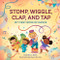 Stomp, Wiggle, Clap, and Tap (My First Book of Dance) by Rachelle Burk, 9781648768385