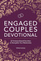 Engaged Couples Devotional (52 Scripture-Based Devotions to Strengthen Your Relationship) by Tiffany Nicole, 9781648768576
