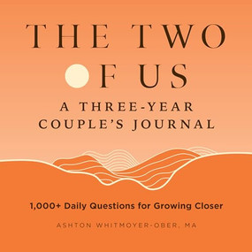 The Two of Us: A Three-Year Couples Journal (1,000+ Daily Questions for Growing Closer) by Ashton Whitmoyer-Ober MA, 9781648769504