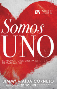 Somos uno (El propósito de Dios para tu matrimonio) (Spanish Edition) by Jimmy Cornejo, Aida Cornejo, Ed Young, 9781641239844