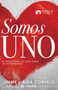 Somos uno (El propósito de Dios para tu matrimonio) (Spanish Edition) by Jimmy Cornejo, Aida Cornejo, Ed Young, 9781641239844