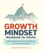 Growth Mindset Workbook for Adults (Build Confidence, Overcome Challenges, and Achieve Your Goals) by Michaela Renee Johnson MA, LMFT, 9781685390105