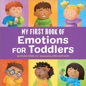 My First Book of Emotions for Toddlers by Orlena Kerek MD, April Hartmann, 9781685390747