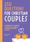 Before We Marry: A Journal for Christian Couples (250 Questions for Couples to Grow Together In Faith) by Suzanne Shaw, 9781685391898