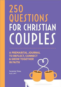 Before We Marry: A Journal for Christian Couples (250 Questions for Couples to Grow Together In Faith) by Suzanne Shaw, 9781685391898