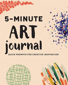 5-Minute Art Journal (Quick Prompts for Creative Inspiration) by Rockridge Press, 9781685392598