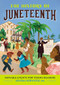The History of Juneteenth (Notable Events for Young Readers) by Arlisha Norwood PhD, 9781685394417
