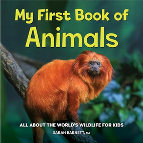 My First Book of Animals (All About the World's Wildlife for Kids) by Sarah Barnett MA, 9781685395551
