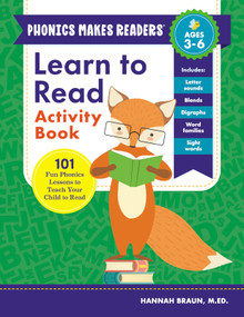 Learn to Read Activity Book (101 Fun Phonics Lessons to Teach Your Child to Read) by Hannah Braun M.Ed., 9781939754523