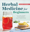 Herbal Medicine for Beginners (Your Guide to Healing Common Ailments with 35 Medicinal Herbs) by Katja Swift, Ryn Midura, 9781939754936