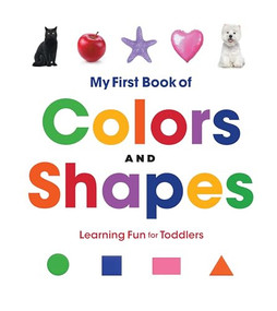 My First Book of Colors and Shapes (Learning Fun for Toddlers) - 9798886083910 by Rockridge Press