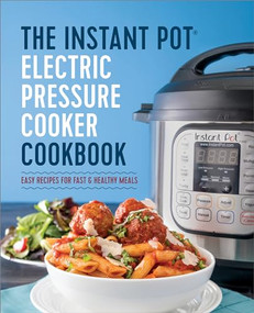 The Instant Pot Electric Pressure Cooker Cookbook (Easy Recipes for Fast & Healthy Meals) - 9798886084146 by Laurel Randolph, 9798886084146