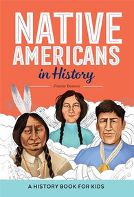 Native Americans in History (A History Book for Kids) - 9798886085235 by Jimmy Beason, 9798886085235