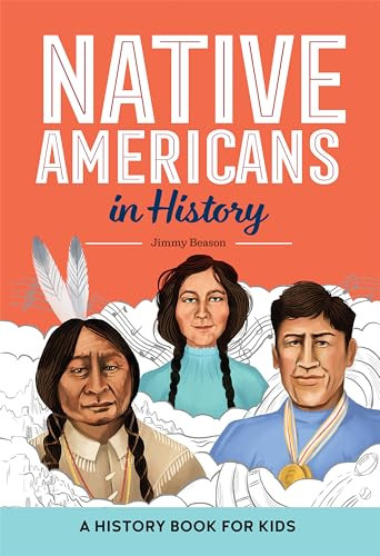 Native Americans in History (A History Book for Kids) - 9798886085235 by Jimmy Beason, 9798886085235