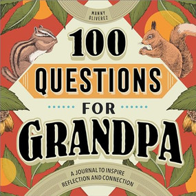 100 Questions for Grandpa (A Journal to Inspire Reflection and Connection) - 9798886088281 by Manny Oliverez, 9798886088281